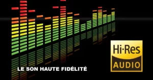 Le son haute fidélité