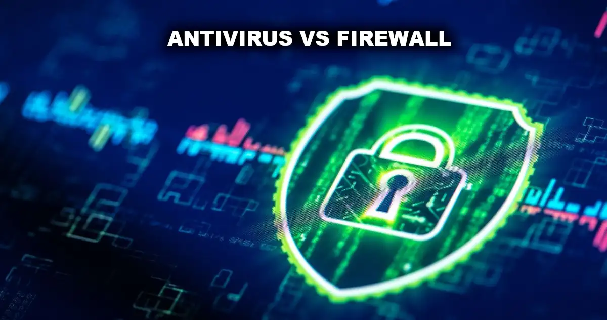 Antivirus Vs Firewall