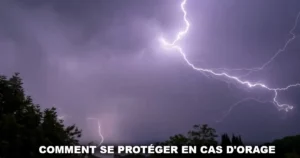 Comment se protéger en cas d'orage
