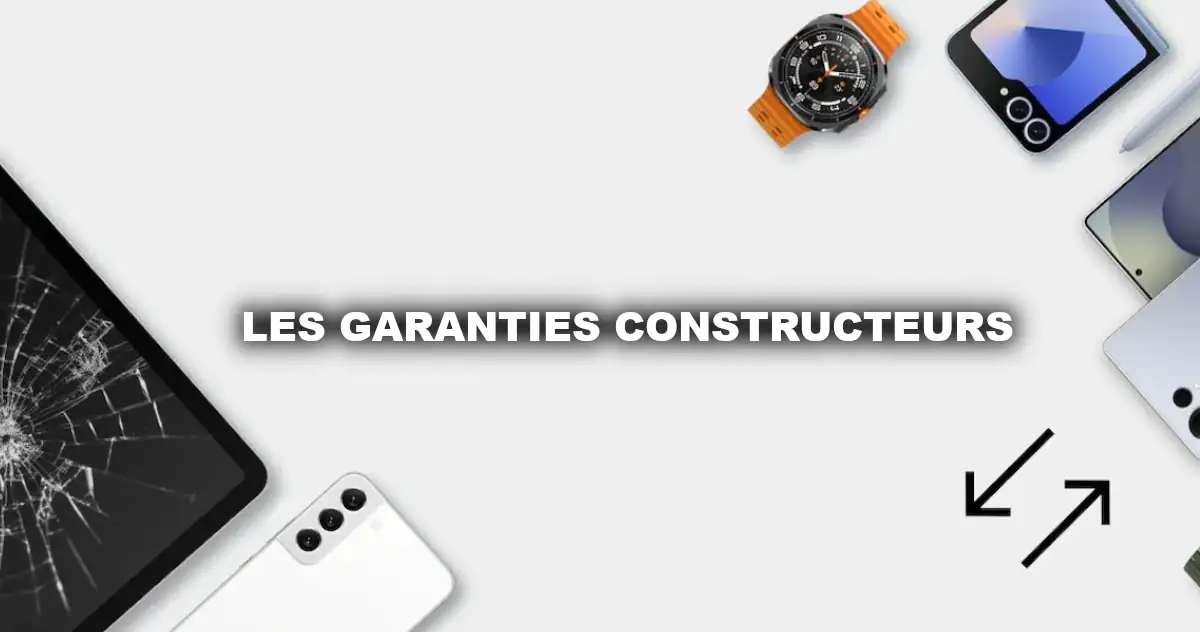 Les garanties constructeurs smartphones