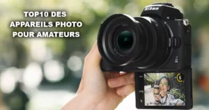 TOP10 des appareils photo