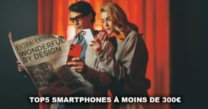 TOP5 smartphone 2025 moins 300 euros