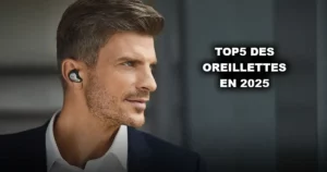 Top5 des oreillettes en 2025