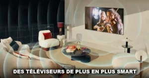 Des téléviseurs de plus en plus smart