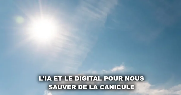 IA et digital pour nous sauver de la canicule