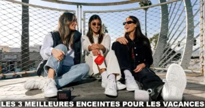 Les 3 meilleures enceintes pour les vacances 2025