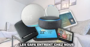 Les GAFA entrent chez nous