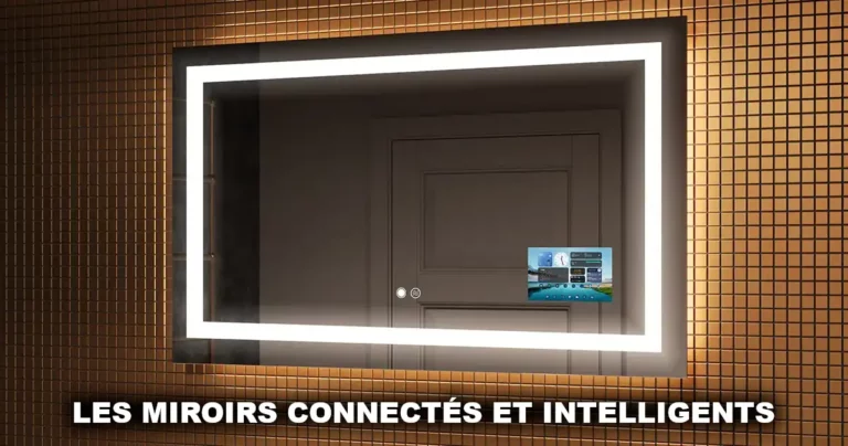 Les miroirs connectés et intelligents