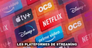 Les plateformes de streaming