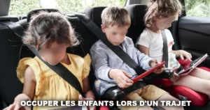 Occuper les enfants pendant les trajets