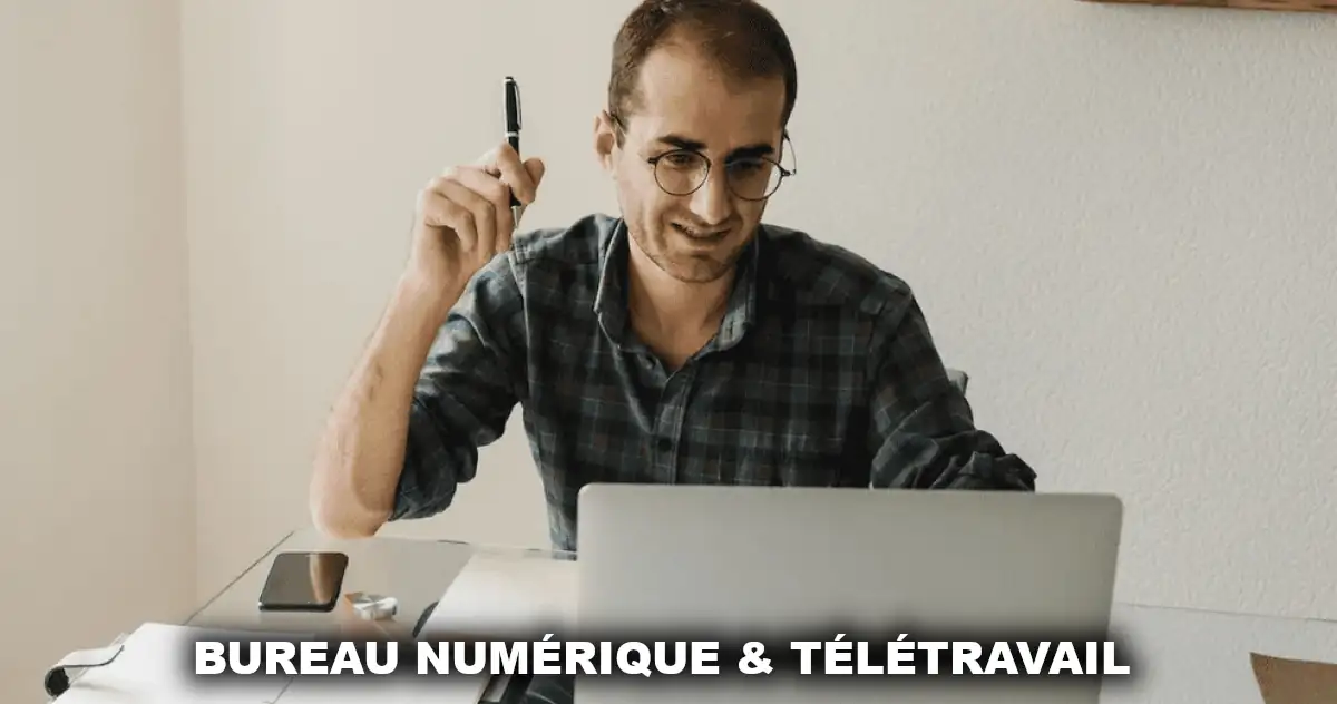 Bureau numérique et télétravail