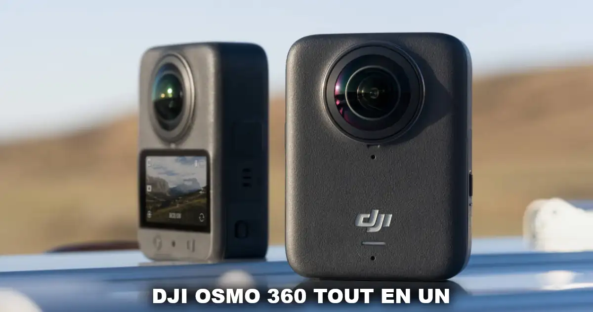 DJI OSMO 360 tout en 1