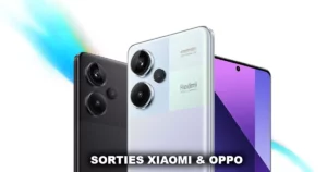 Sorties Xiaomi, Redmi et Oppo