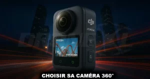 Choisir sa caméra 360