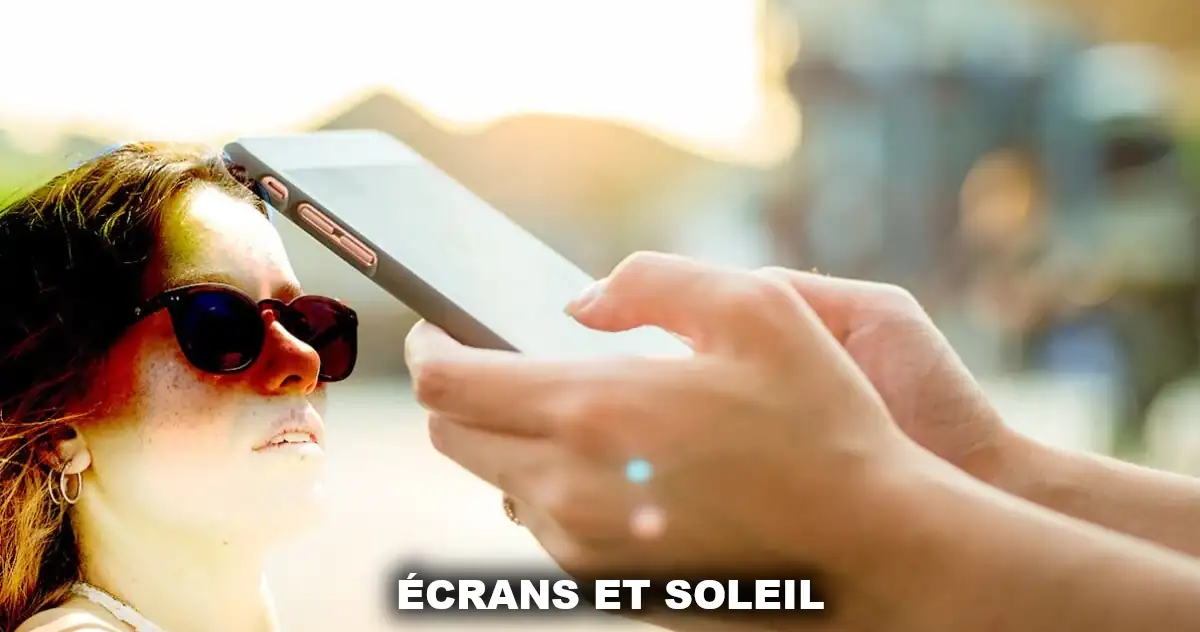 Écrans et soleil