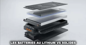 Les batteries au lithium Vs solides