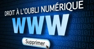 Droit à l'oublie numérique