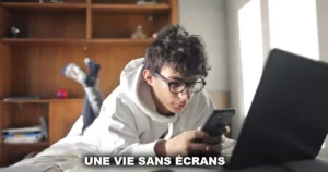 Une vie sans écrans