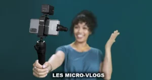 Les micro-vlogs
